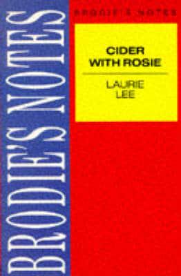 Brodie's Notes on Laurie Lee's "Cider With Rosie"