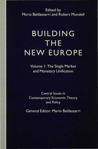 Building the New Europe. Vol.1 The Single Market and Monetary Unification