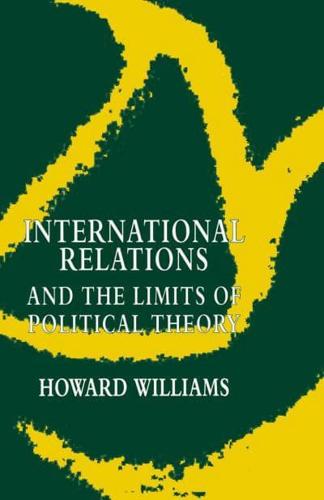 International Relations and the Limits of Political Theory