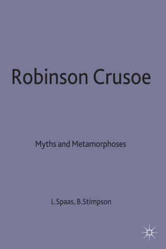 Robinson Crusoe: Myths and Metamorphoses