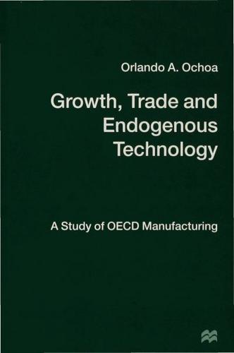 Growth, Trade and Endogenous Technology : A Study of OECD Manufacturing