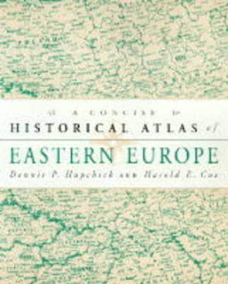 A Concise Historical Atlas of Eastern Europe