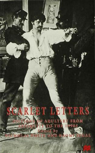 Scarlet Letters : Fictions of Adultery from Antiquity to the 1990s