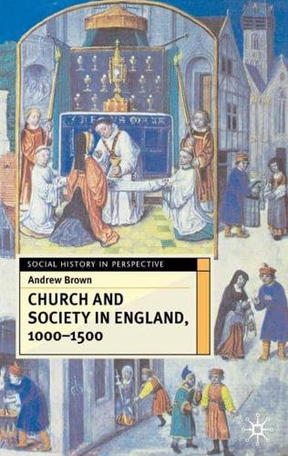 Church and Society in England, 1000-1500