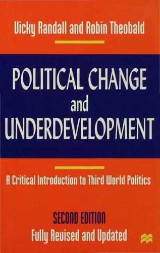 Political Change and Underdevelopment : A Critical Introduction to Third World Politics