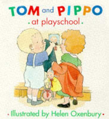 Tom and Pippo at Playschool