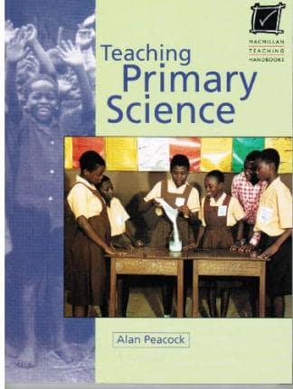 Teaching Primary Science