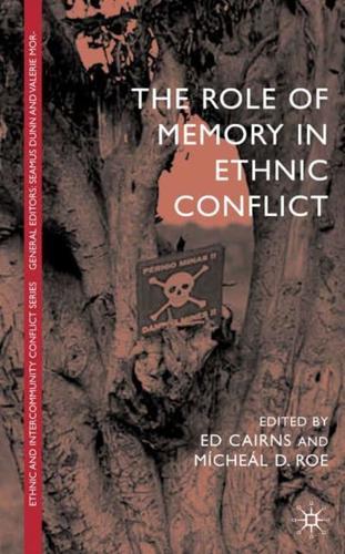 Memories in Ethnic Conflict