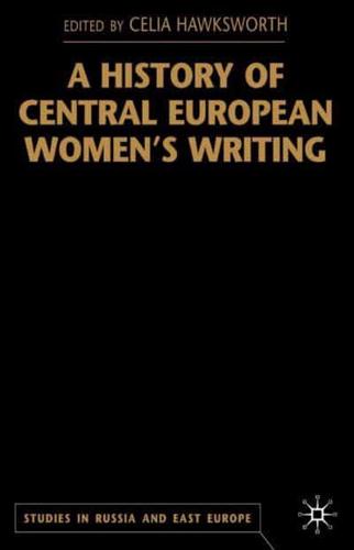 A History of Central European Women's Writing