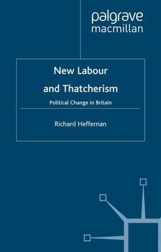 New Labour and Thatcherism : Political Change in Britain