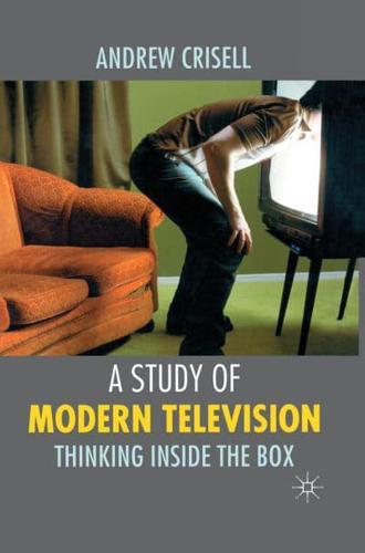 A Study of Modern Television: Thinking Inside the Box