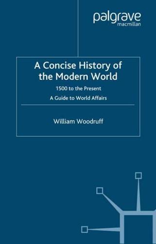 A Concise History of the Modern World, Fourth Edition: 1500 to the Present: A Guide to World Affairs
