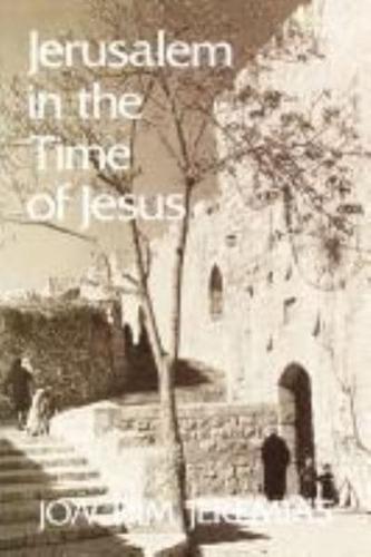 Jerusalem in the Time of Jesus: An Investigation Into Economic and Social Conditions During the New Testament Period