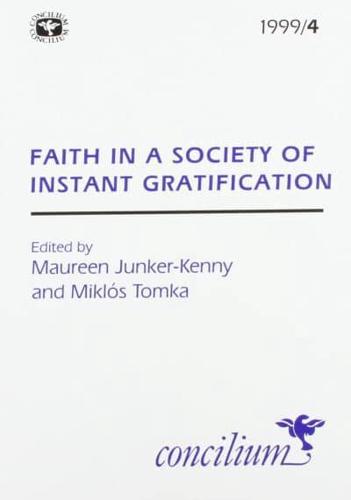 Faith in a Society of Instant Gratification
