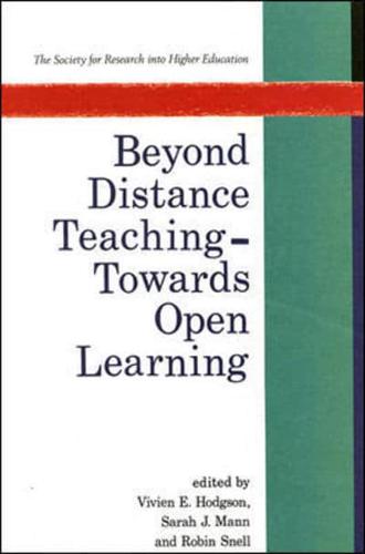 Beyond Distance Teaching, Towards Open Learning