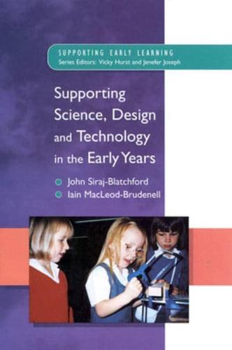 Supporting Science, Design and Technology in the Early Years