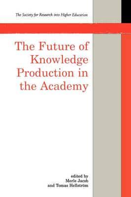 The Future of Knowledge Production in the Academy