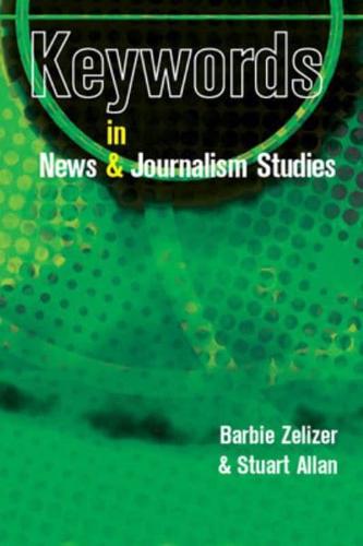 Keywords in News and Journalism Studies