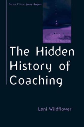 The Hidden History of Coaching