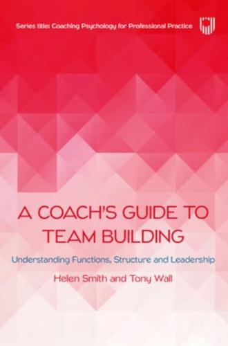 A Coach's Guide to Team Building