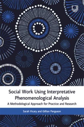 Social Work Using Interpretative Phenomenological Analysis