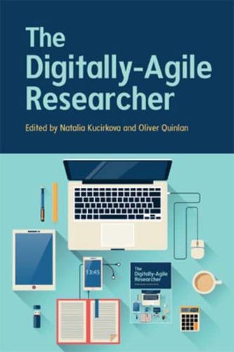 The Digitally Agile Researcher
