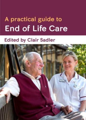 A Practical Guide to End of Life Care