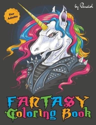 Fantasy coloring book for adults: An adult coloring book with mystical animals: phoenix, unicorn, dragons, mermaids, vampires and more - Dragon coloring book for adults - Fairy coloring book for adults