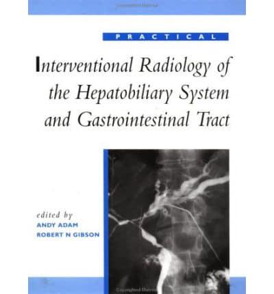 Practical Interventional Radiology of the Hepatobiliary System and Gastrointestinal Tract