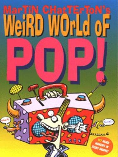 Martin Chatterton's Weird World of Pop!