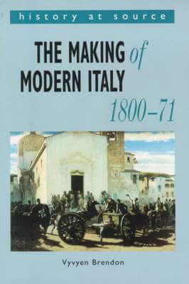 The Making of Modern Italy, 1800-71