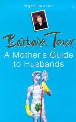 A Mother's Guide to Husbands