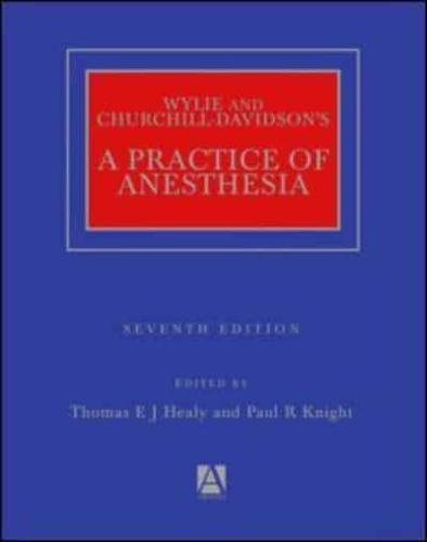 Wylie and Churchill-Davidson's a Practice of Anaesthesia