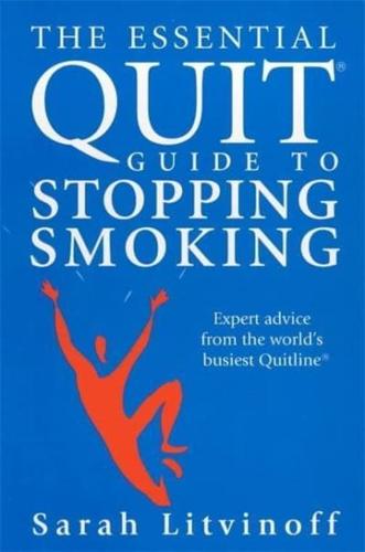 The Essential QUIT Guide to Stopping Smoking