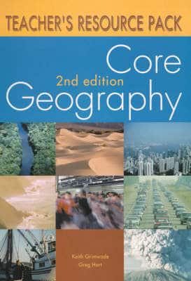 Core Geography: A Teacher's Resource Pack 2ed