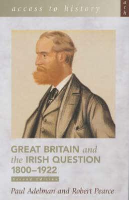 Great Britain and the Irish Question, 1800-1922