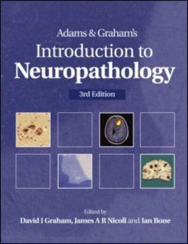 Adams & Graham's Introduction to Neuropathology