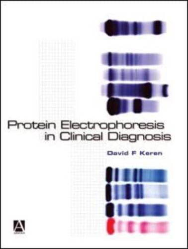 Protein Electrophoresis in Clinical Diagnosis