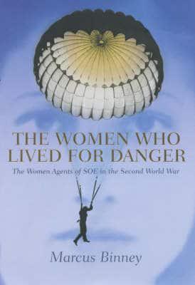 The Women Who Lived for Danger