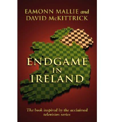 Endgame in Ireland