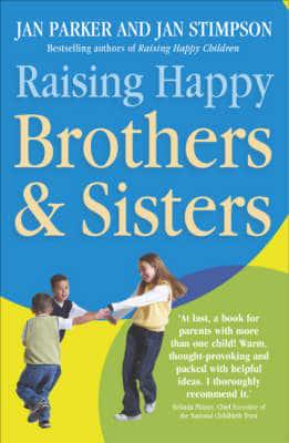 Raising Happy Brothers and Sisters