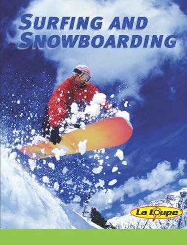 Surfing and Snowboarding