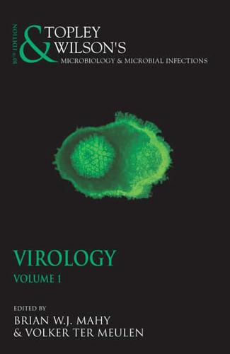 Topley and Wilson's Microbiology and Microbial Infections 10E: Virology Volume 1