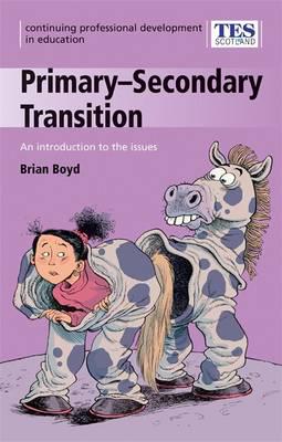 Primary/Secondary Transition: An Introduction to the Issues