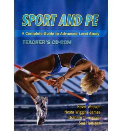 Sport and PE, Teacher's CD-ROM: A Complete Guide to Advanced Level Study