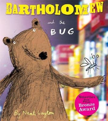 Bartholomew and the Bug