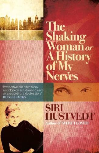 The Shaking Woman, or, A History of My Nerves