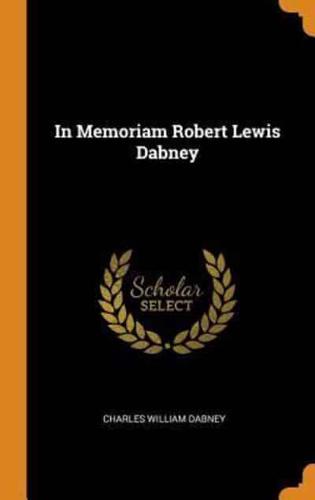 In Memoriam Robert Lewis Dabney