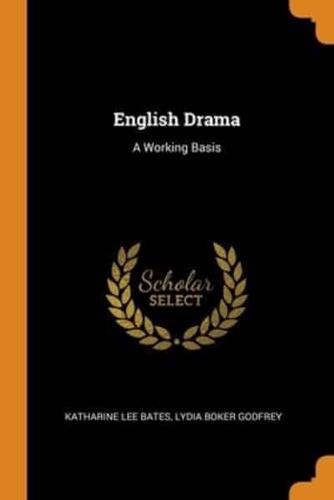 English Drama: A Working Basis