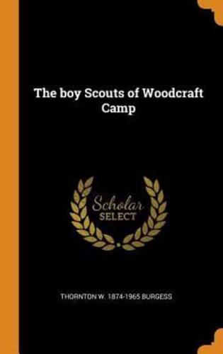 The boy Scouts of Woodcraft Camp